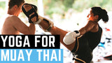 Yoga For Muay Thai