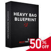 The Heavy Bag Blueprint 2.0